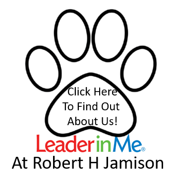 LEADER IN ME at Robert H Jamison